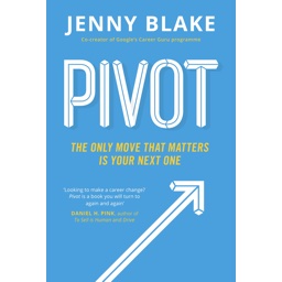 Pivot: The Only Move That Matters Is Your Next One